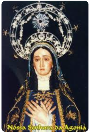 DIA 20 - NOSSA SENHORA DA AGONIA