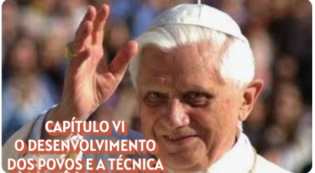 CAPÍTULO VI - O DESENVOLVIMENTO DOS POVOS E A TÉCNICA
